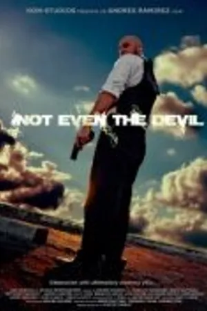 Постер к фильму Not Even the Devil (2011)