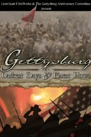 Постер к фильму Gettysburg: Darkest Days & Finest Hours (2008)