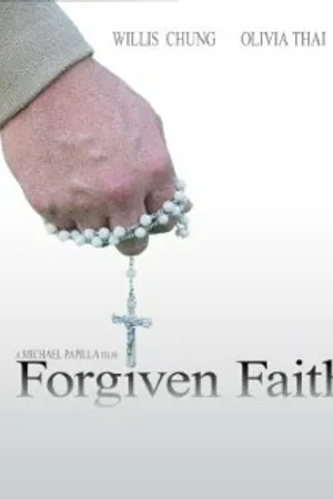 Постер к фильму Forgiven Faith (2009)