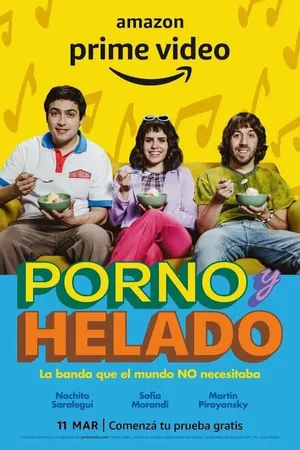 Постер к сериалу Porno y Helado (2022)