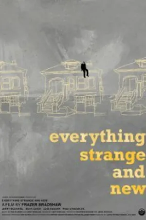 Постер к фильму Everything Strange and New (2009)