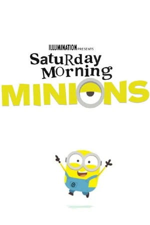 Постер к мультсериалу Saturday Morning Minions (2021)