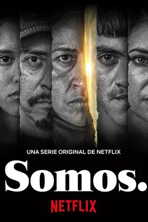 Постер к сериалу Somos. (2021)