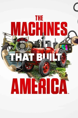 Постер к сериалу The Machines That Built America (2021)