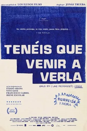 Постер к фильму Tenéis que venir a verla (2022)