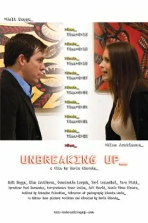 Постер к фильму Unbreaking Up (2009)