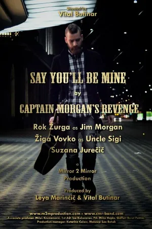 Постер к фильму Captain Morgan's Revenge: Say You'll Be Mine (2018)