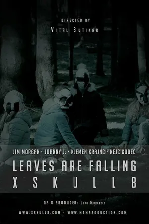 Постер к фильму Xskull8: Leaves Are Falling (2021)