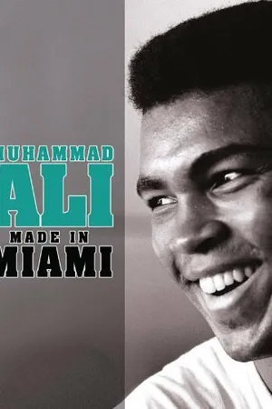 Постер к фильму Muhammad Ali: Made in Miami (2008)