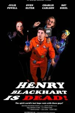 Постер к фильму Henry Blackhart Is Dead! (2008)