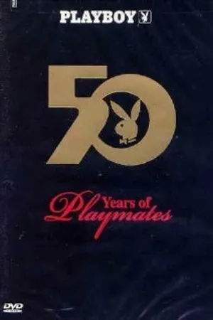 Постер к фильму Playboy: 50 Years of Playmates (2004)