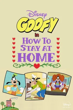 Постер к мультсериалу Disney Presents Goofy in How to Stay at Home (2021)