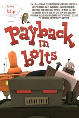 Постер к мультфильму Payback in Bolts (2010)