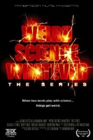 Постер к фильму Weird Science Whatever (2008)