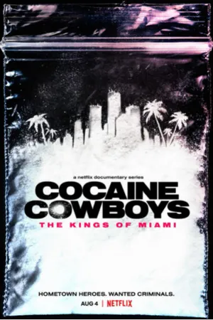 Постер к сериалу Cocaine Cowboys: The Kings of Miami (2021)
