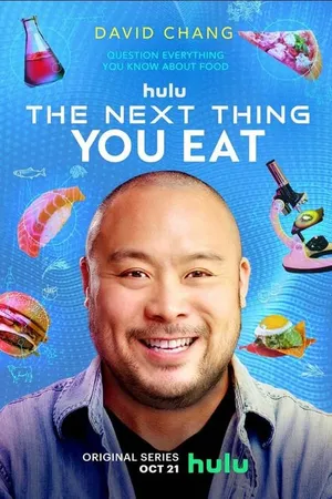 Постер к сериалу The Next Thing You Eat (2021)