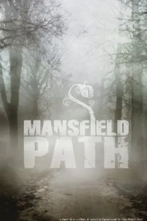 Постер к фильму Mansfield Path (2009)