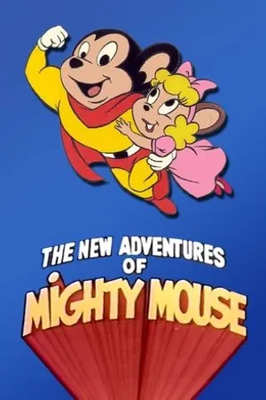 Постер к мультсериалу The New Adventures of Mighty Mouse and Heckle and Jeckle (1979 - 1982)