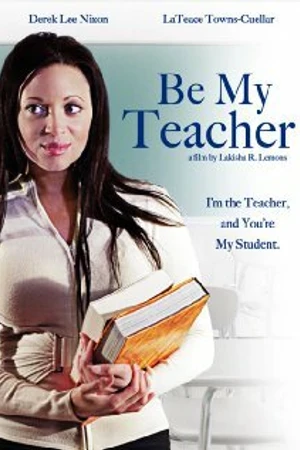 Постер к фильму Be My Teacher (2009)
