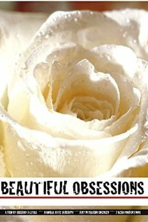 Постер к фильму Beautiful Obsessions (2007)