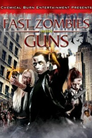 Постер к фильму Fast Zombies with Guns (2009)