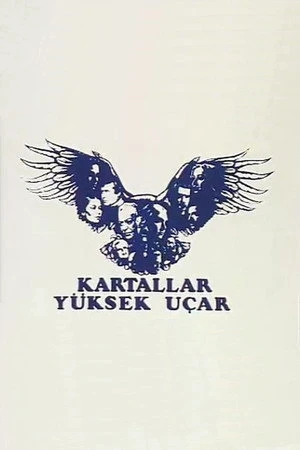 Постер к сериалу Kartallar yüksek uçar (1983)