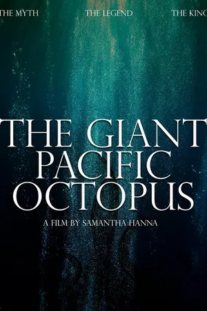 Постер к фильму The Giant Pacific Octopus (2021)