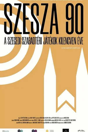 Постер к фильму SzeSza 90 - A Szegedi Szabadtéri Játékok kilencven éve (2021)