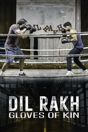 Постер к фильму Dil Rakh: Gloves of Kin (2023)