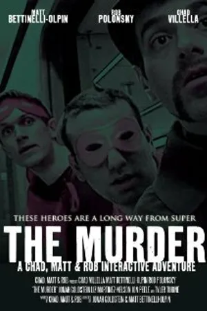 Постер к фильму The Murder: A Chad, Matt & Rob Interactive Adventure (2009)