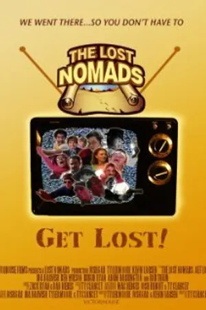 Постер к фильму The Lost Nomads: Get Lost! (2009)