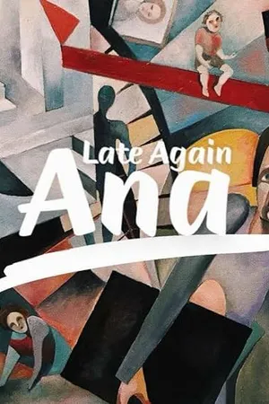 Постер к фильму Late Again Ana (2019)