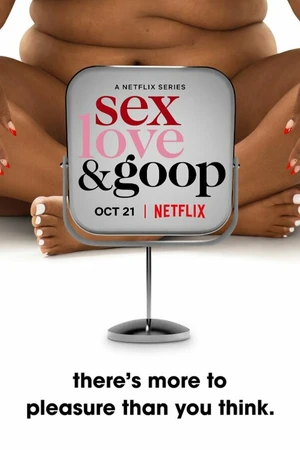 Постер к сериалу Любовь, секс и goop (2021)