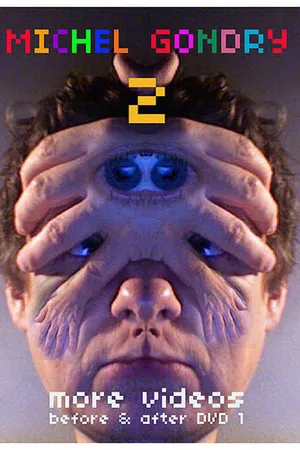 Постер к фильму Michel Gondry 2: More Videos (Before and After DVD 1) (2009)