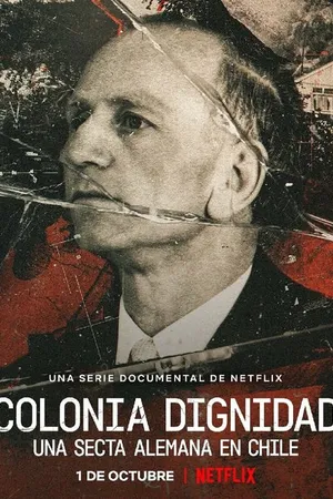 Постер к сериалу Colonia Dignidad: Eine deutsche Sekte in Chile (2021)