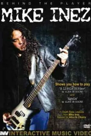 Постер к фильму Behind the Player: Mike Inez (2008)