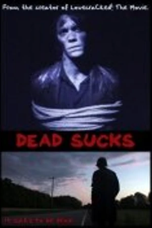 Постер к фильму Dead Sucks (2009)