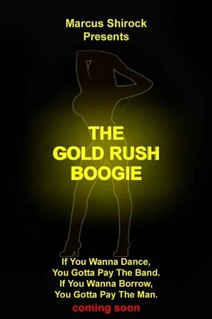 Постер к фильму The Gold Rush Boogie (-)