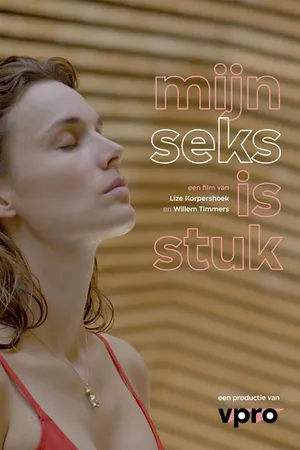 Постер к фильму Mijn Seks is Stuk (2019)
