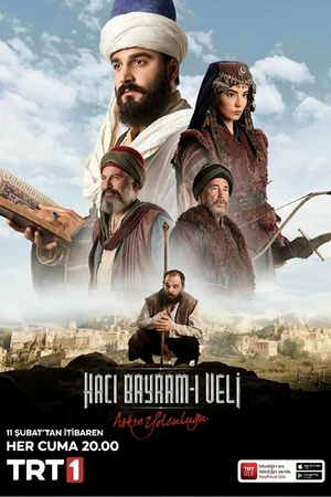 Постер к сериалу Путь любви: Хаджи Байрам Вели (2022)