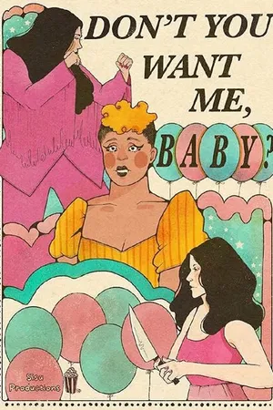 Постер к фильму Don't You Want Me, Baby? (2022)