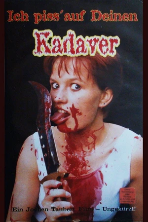 Постер к фильму Ich piss' auf deinen Kadaver (1999)