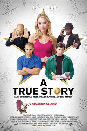 Постер к фильму A True Story. Based on Things That Never Actually Happened. ...And Some That Did. (2013)