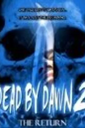 Постер к фильму Dead by Dawn 2: The Return (2009)