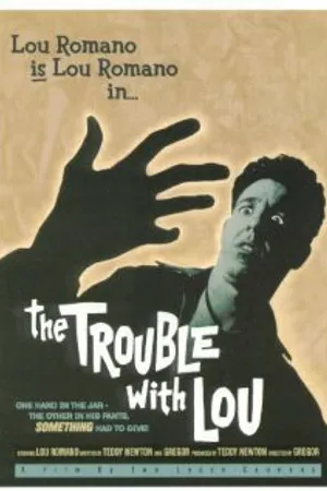 Постер к фильму The Trouble with Lou (2001)