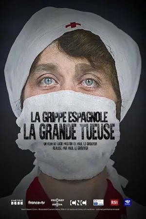 Постер к фильму La Grippe espagnole, la grande tueuse (2021)
