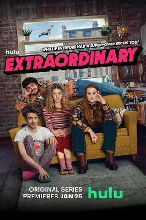 Постер к сериалу Экстраординарная (2023 - 2024)