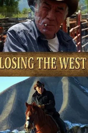 Постер к фильму Losing the West (2013)