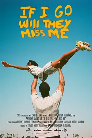 Постер к фильму If I Go Will They Miss Me (2022)