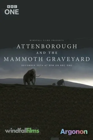 Постер к фильму Attenborough and the Mammoth Graveyard (2021)